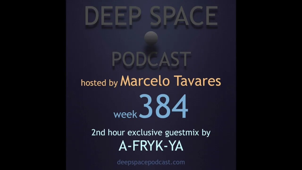 week384 - Deep Space Podcast exclusive guestmix by A-FRYK-YA