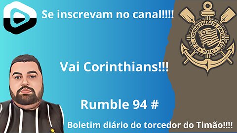 Canal torcedor do timão na rumble 94#