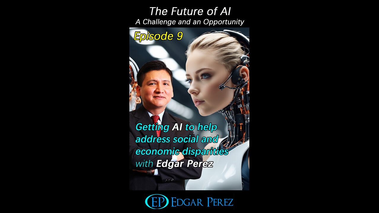 Future of #AI: Episode 9: How can AI help address social and economic disparities?