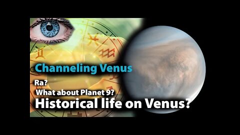 Channeling: Venus - "Is planet 9 real?"