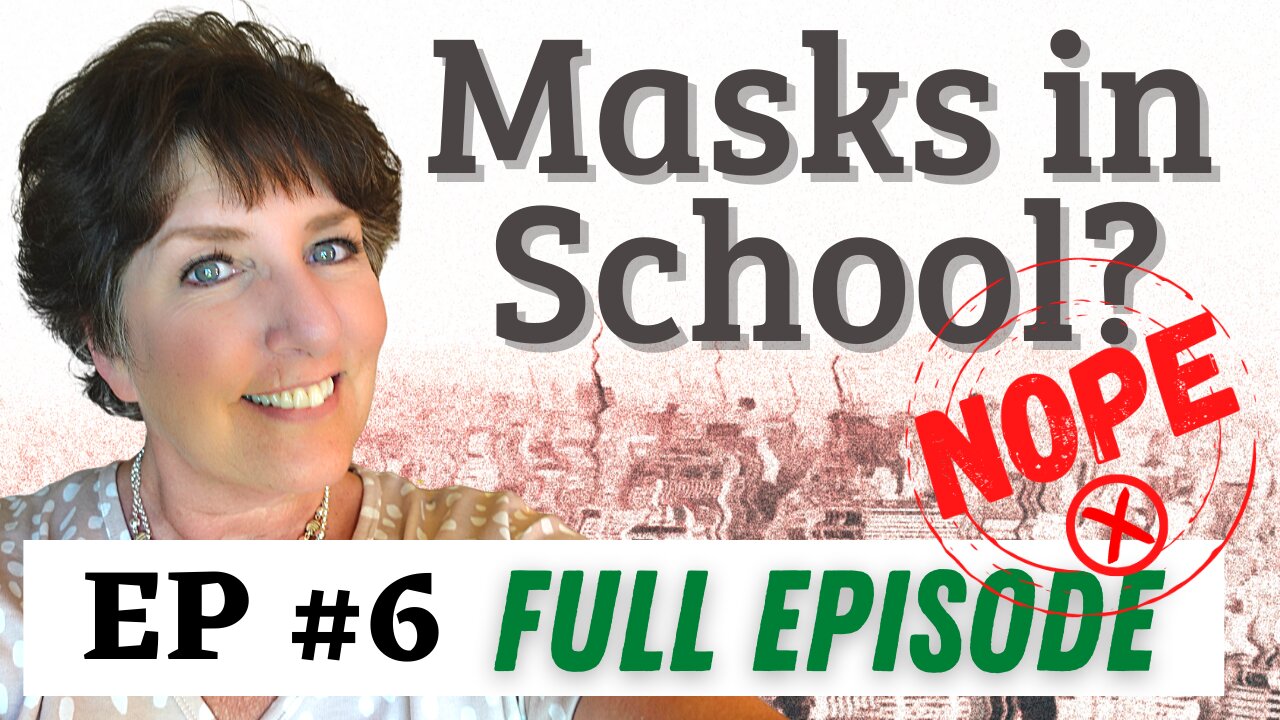 Masks in School? - FULL EPISODE #6