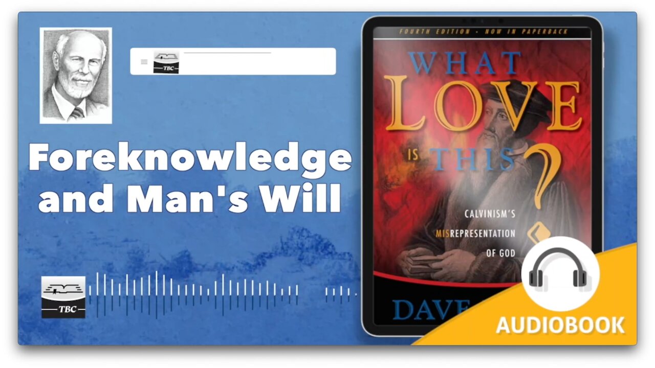 Foreknowledge and Man's Will - What Love is This? Chapter 12