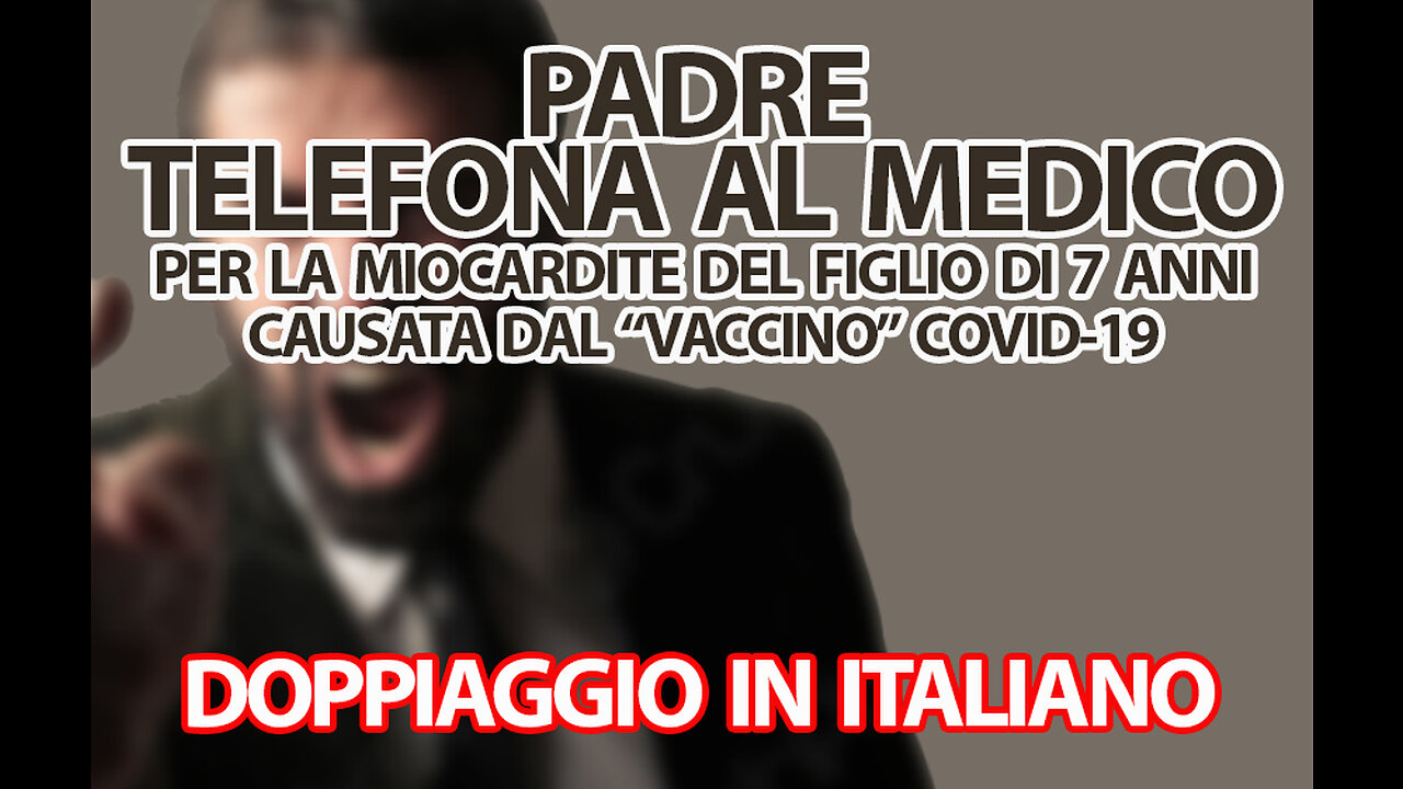 [DOPPIAGGIO IN ITALIANO] “VACCINO” COVID-19 DANNEGGIA FIGLIO DI 7 ANNI