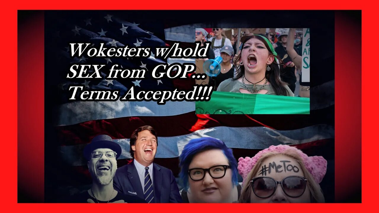 WN...WOKESTERS: NO SEX FOR YOU...TERMS ACCEPTED!!!