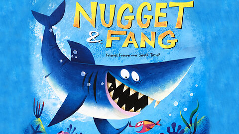 Nugget and Fang - Read Aloud