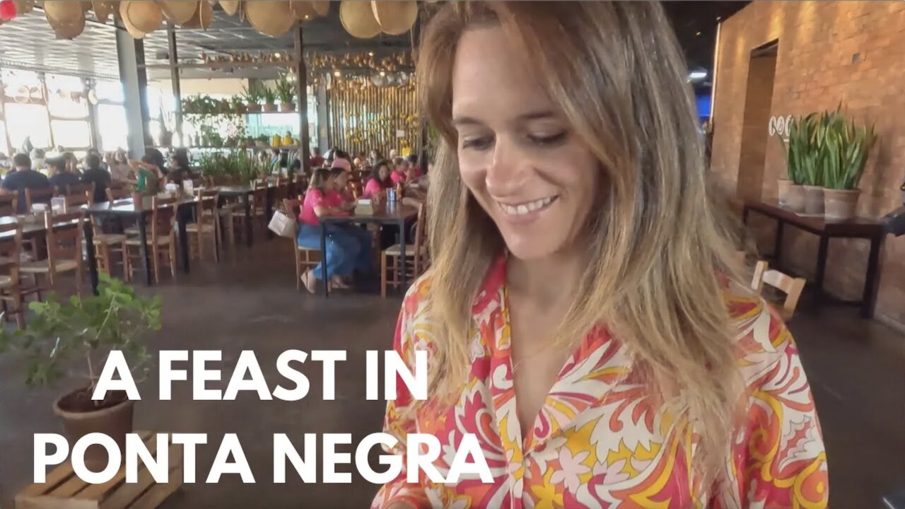 PONTA NEGRA: GOOD FOOD & BEAUTIFUL SCENERY!