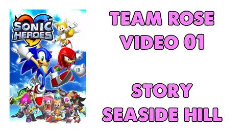 Sonic Heroes - Team Rose (01) - Seaside Hill