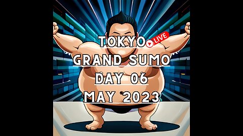 May Grand Sumo Tournament 2023 in Tokyo Japan! Sumo Live Day 06 大相撲LIVE 五月場所