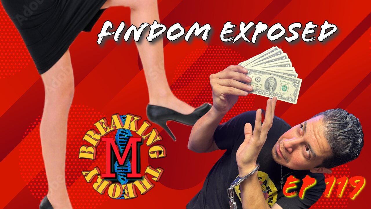 Ep119 Findom: Financial Domination explained and EXPOSED