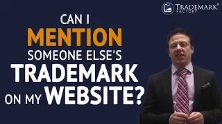 Trademark Infringement: Can I Mention Somebody Else's Trademark On My Website?