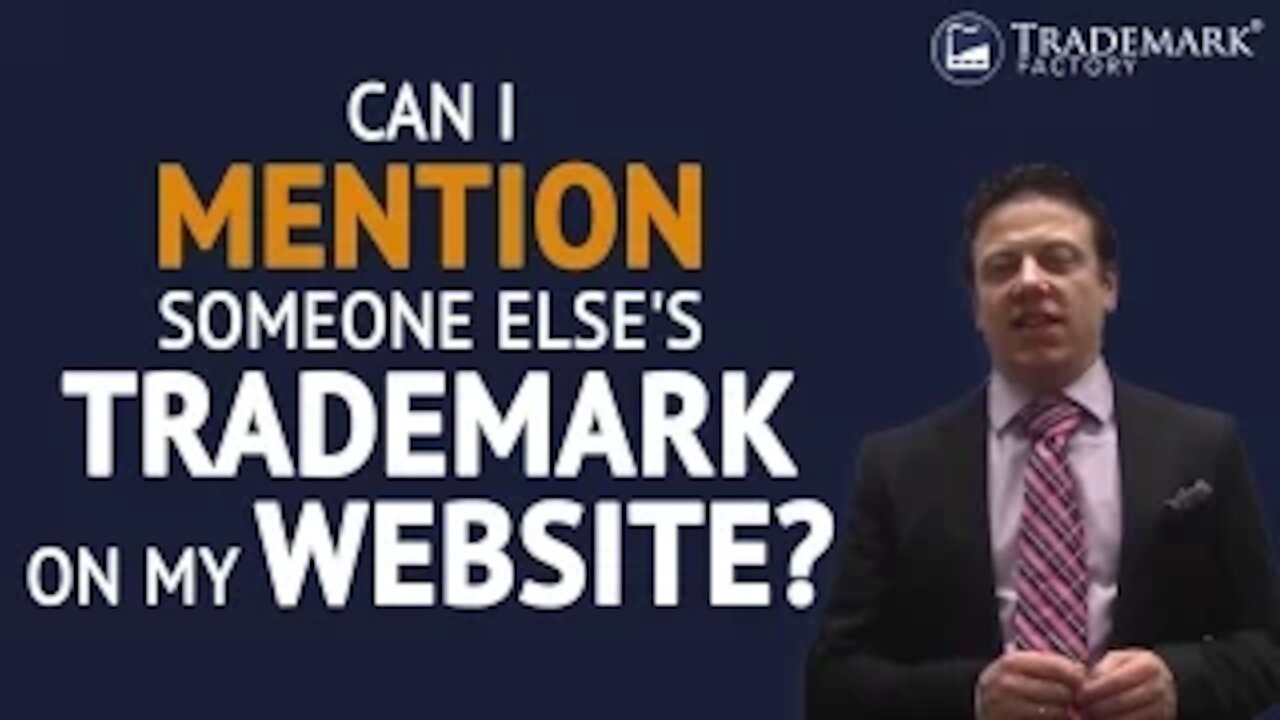 Trademark Infringement: Can I Mention Somebody Else's Trademark On My Website?