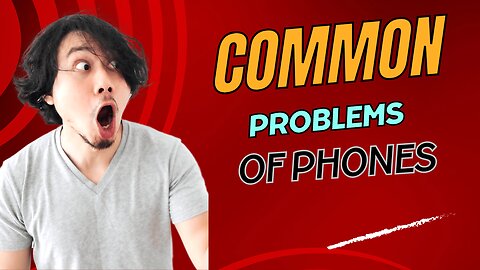 Most common problems of phone