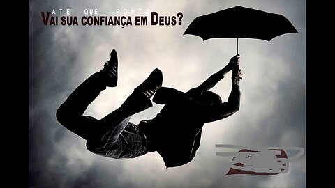 Confiança!