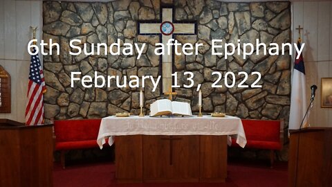 6th Sunday after Epiphany - February 13, 2022