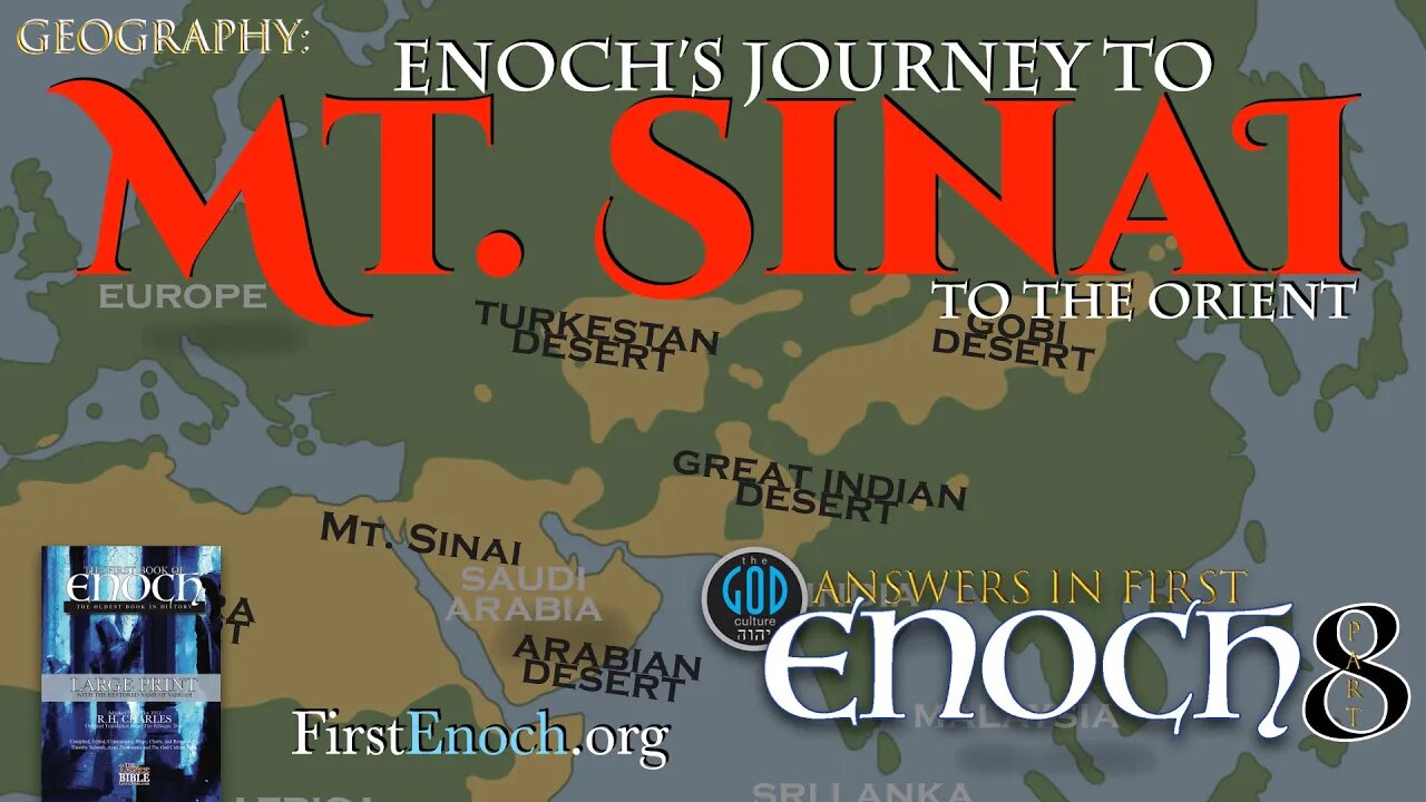 Answers in First Enoch Part 8: Enoch's Journey to Mt. Sinai to the Orient