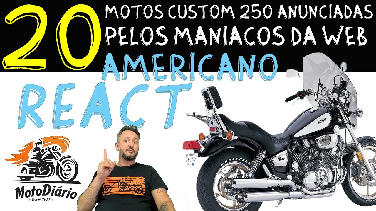 20 Motos CUSTOM 250cc ANUNCIADAS pelos "MALUCOS" da WEB - Americano REACT