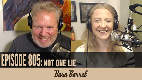 EPISODE 805: Not One Lie