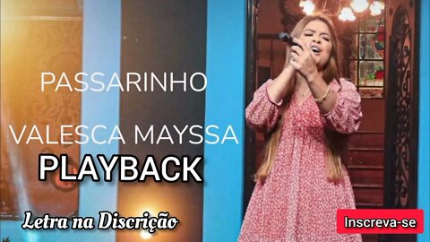 PASSARINHO Valesca Mayssa PLAYBACK /Letra na Discrição