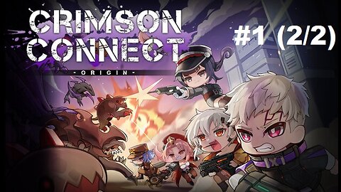 Crimson Connect Origin Part 1 (2 of 2)