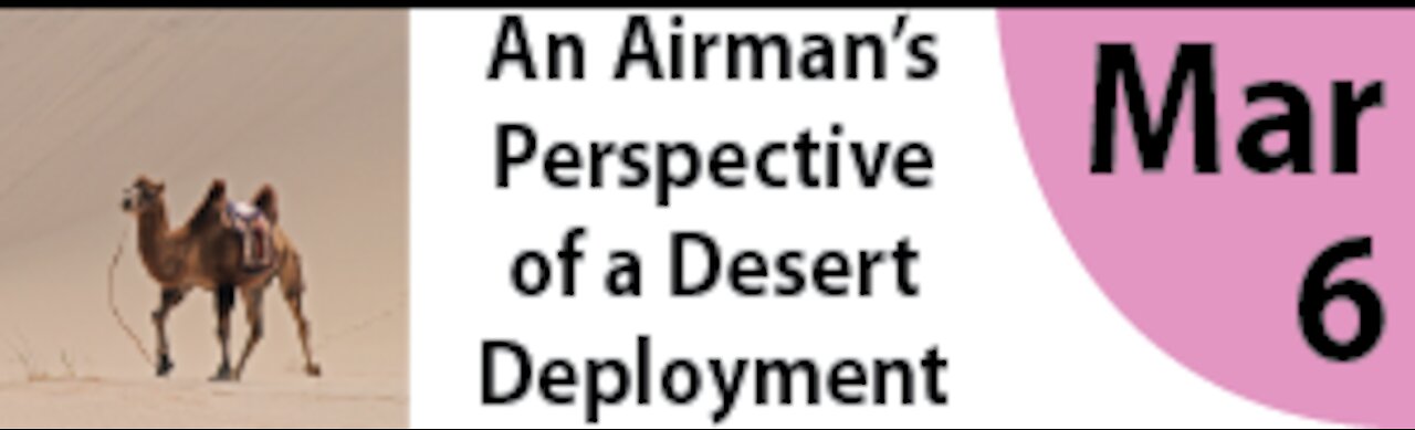 An Airman's Perspective of a Desert Deployment