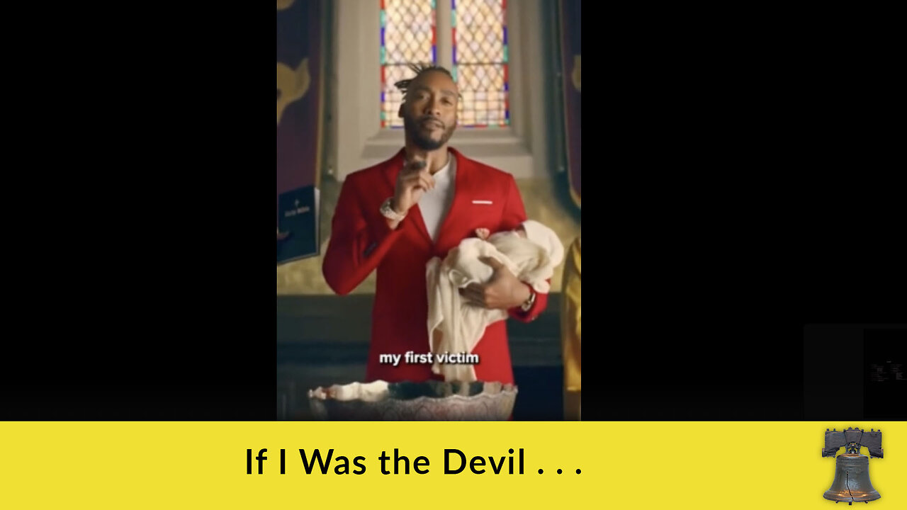 If I Was the Devil . . .