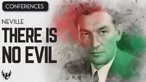 💥 There is no Evil ❯ Neville Goddard ❯ Original Recording 📚