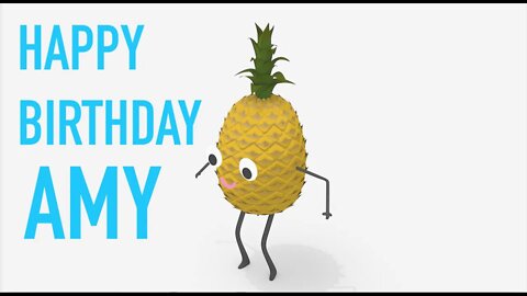 Happy Birthday AMY! - PINEAPPLE Birthday Song