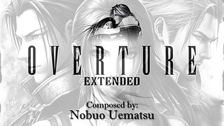 Nobuo Uematsu (Final Fantasy VIII) — “Overture” [Extended] (35 min.)