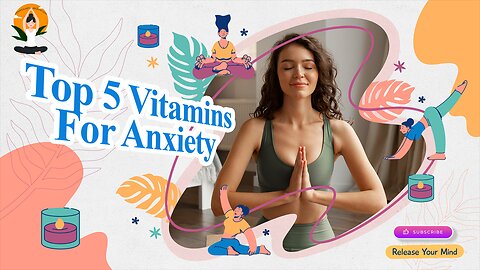 Top 5 Vitamins For Anxiety - Mindfulness Meditation