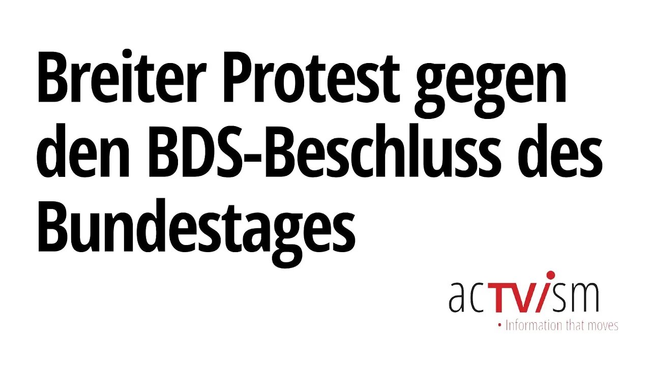 Breiter Protest gegen den BDS-Beschluss des Bundestages