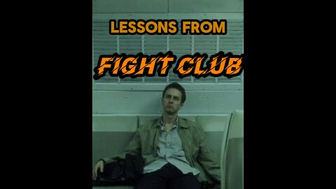 Lessons from Fight Club