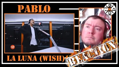 First Time Hearing PABLO - La Luna ( Live from the Wish Bus) Drunk Magician Reacts To Vocal Magician