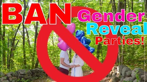 Gender Reveal Parties Are Destructive From Top To Bottom? Really? The left has gone INSANE!