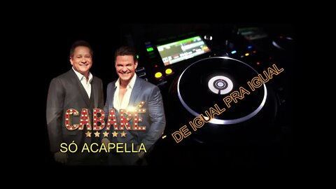 De Igual Pra Igual Leonardo & Eduardo Costa Acapella