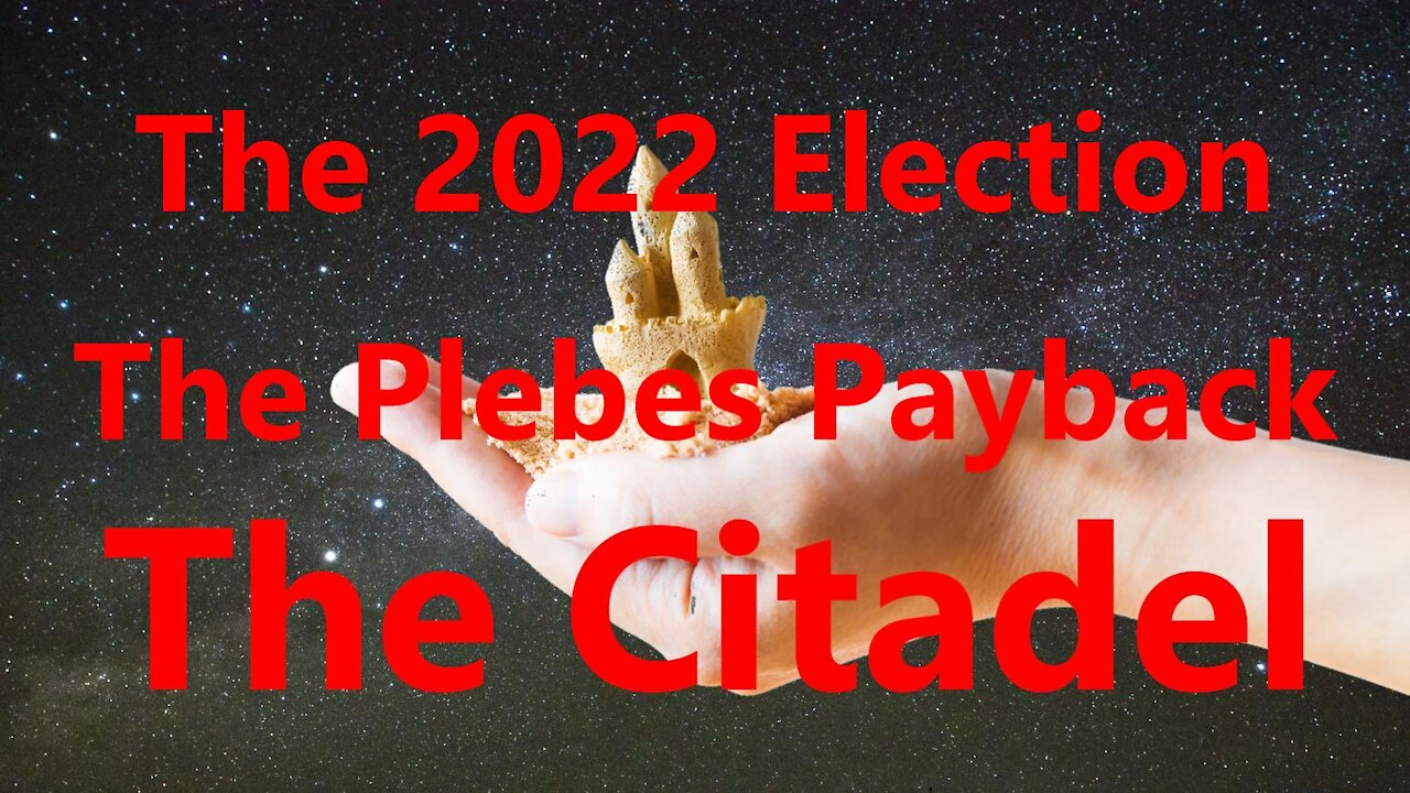 The 2022 Election The Plebes Payback