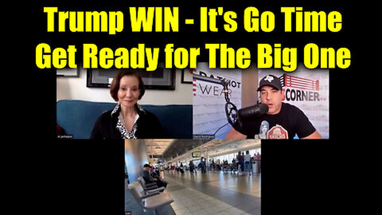 Trump WIN - Dr. Jan Halper-Hayes, Juan O Savin - IT'S GO TIME! Get Ready for The Big One