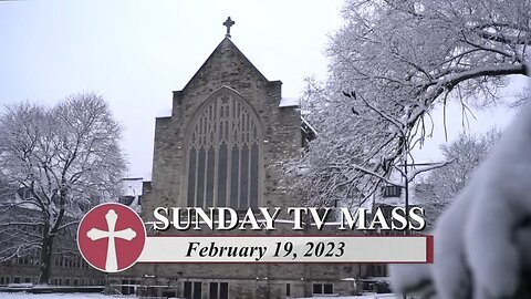 Sunday Catholic Mass Today | Daily TV Mass, Sunday February 19, 2023