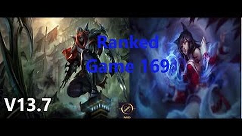 Ranked Game 169 Zed Vs Ahri Mid League Of Legends V13.7