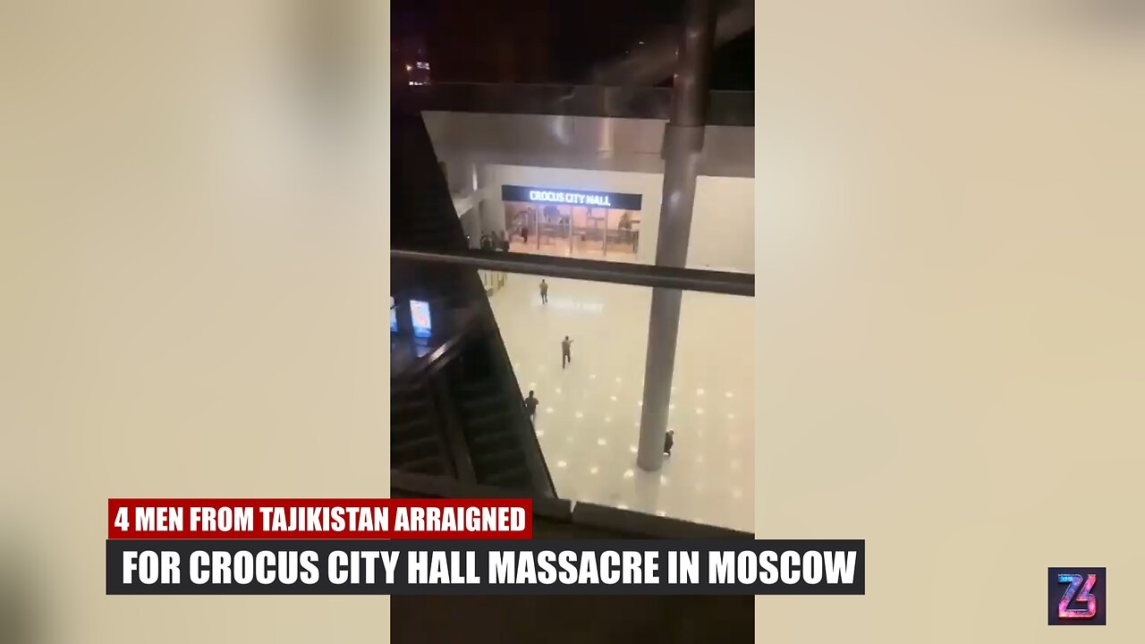 4 MEN FROM TAJIKISTAN ARRAIGNED FOR CROCUS CITY HALL MASSACRE IN MOSCOW