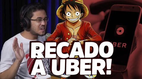 Uber, ONE PIECE e o SONHO dos LIBERAIS!