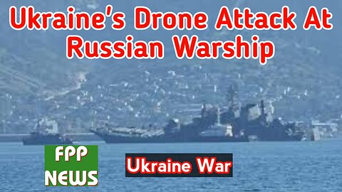 A successful Ukraine drone attack at Russian warship