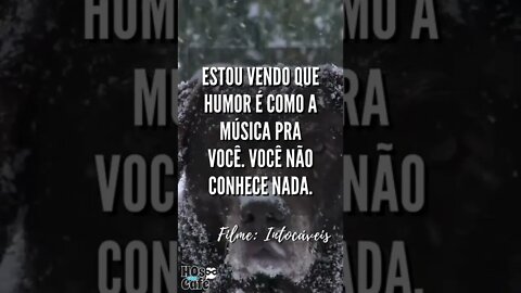 Frase do Filme Intocáveis