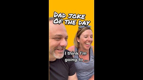 I will never cut short that amazing laugh - Dad Joke of the Day