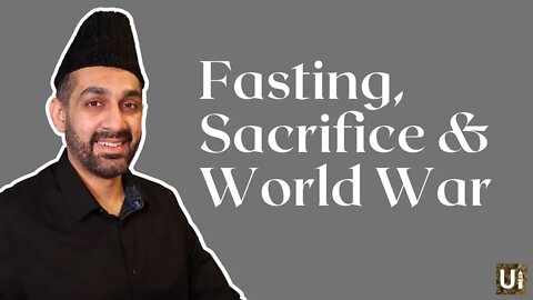 Fasting, Sacrifice & Preventing World War