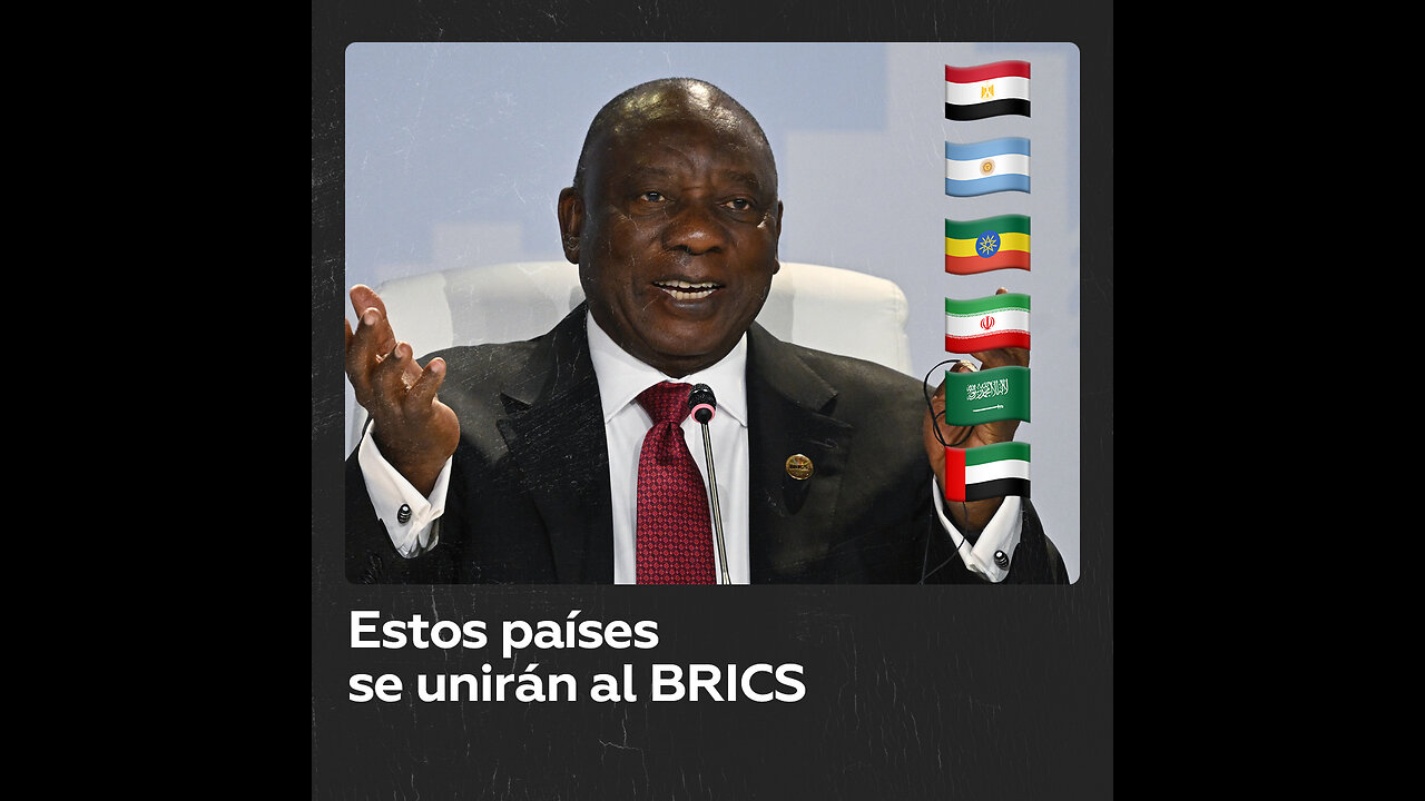 El BRICS anuncia los países invitados a unirse al bloque