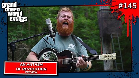 An Anthem Of Revolution | GTW #145 Preview