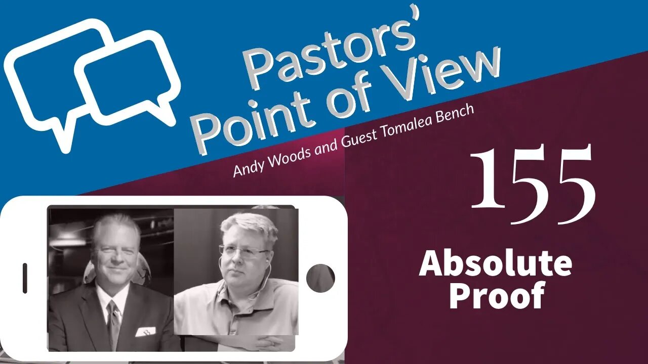 PPOV Episode 155. Absolute Proof. Dr. Andy Woods & Brannon Howse