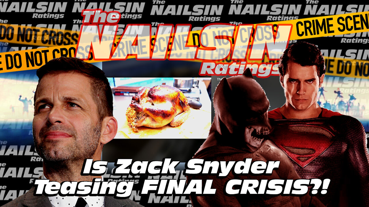 The Nailsin Ratings: Is Zack Snyder Teasing Final Crisis?!