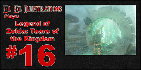 El El Plays Legend of Zelda Tears of the Kingdom Episode 16: Stay Frosty