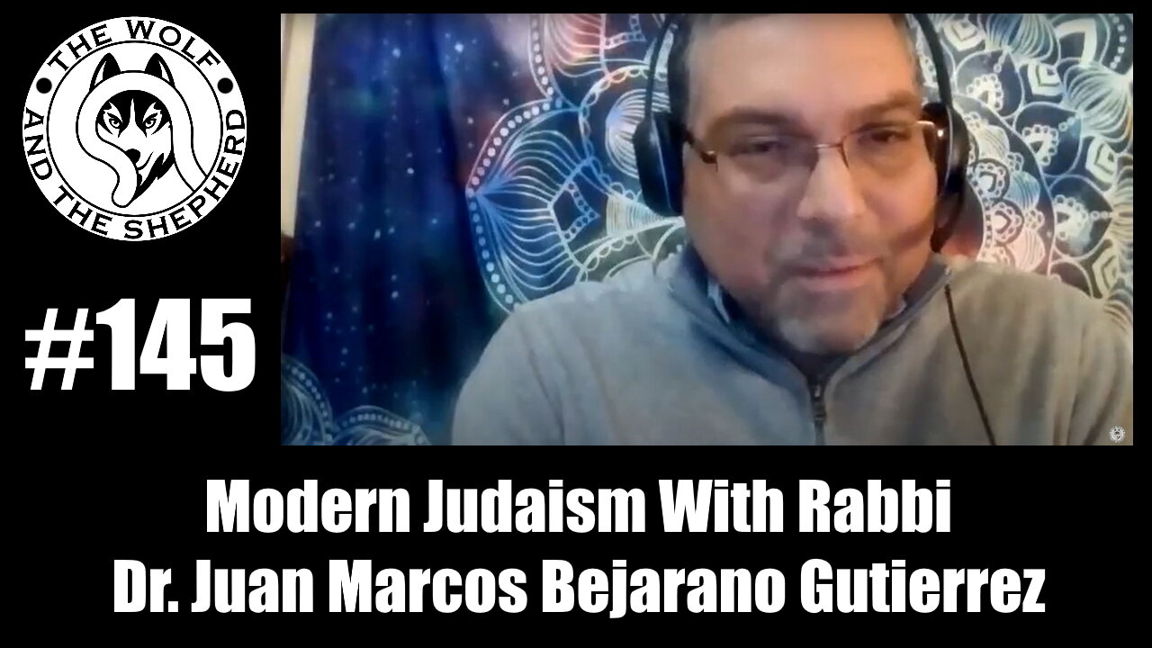 Episode 145 - Modern Judaism With Rabbi Dr. Juan Marcos Bejarano Gutierrez